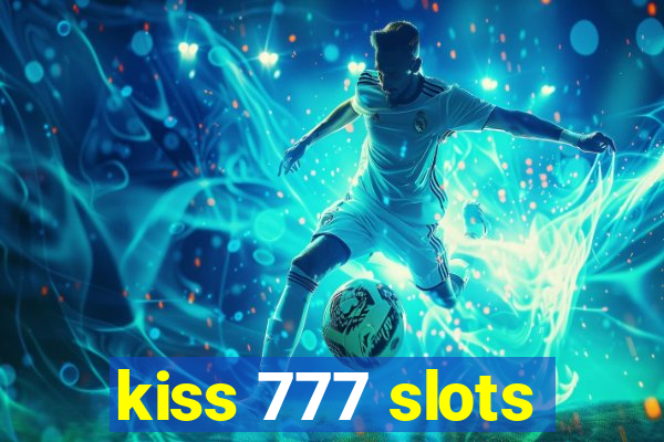 kiss 777 slots